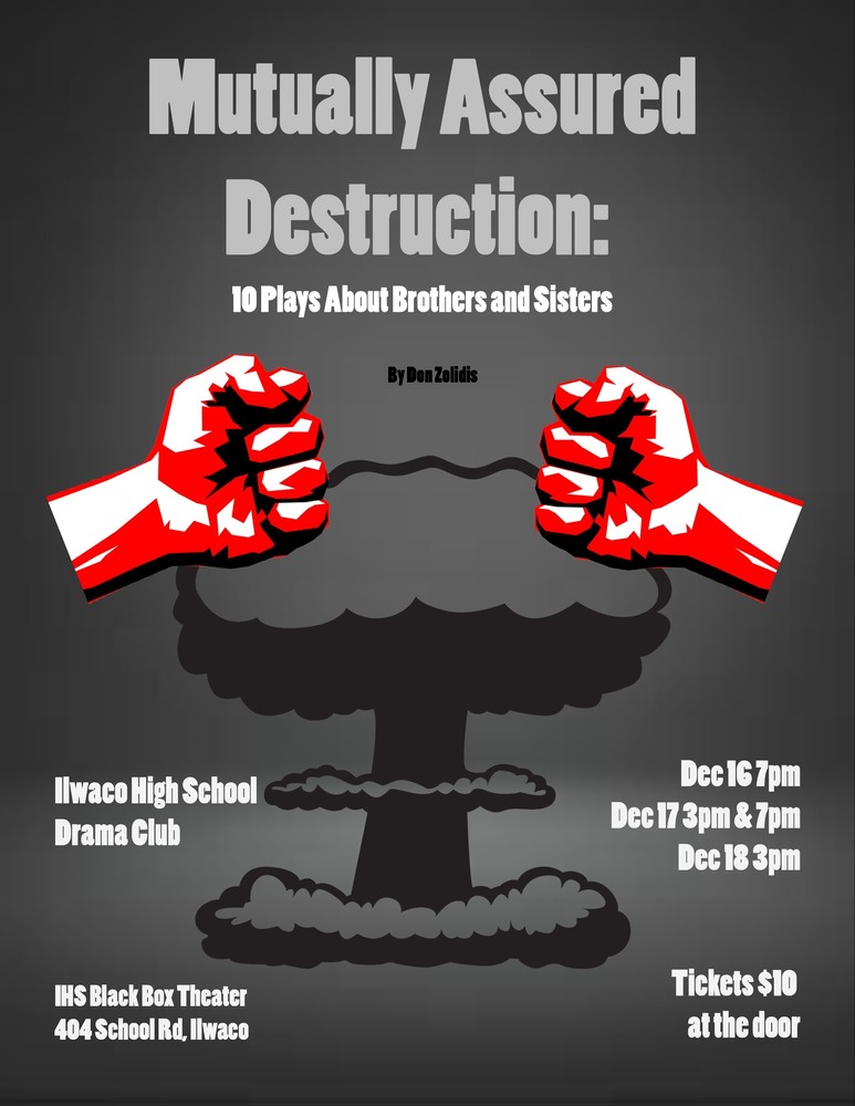 IHS Drama Club Presents: Mutually Assured Destruction